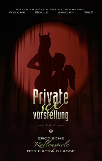 Simon  Wood. Private Sexvorstellung 1. Akt