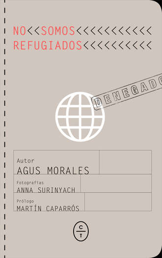 Agust?n Morales. No somos refugiados