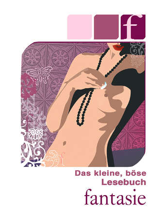 Lisa  Cohen. Das kleine, b?se Lesebuch - F wie Fantasie