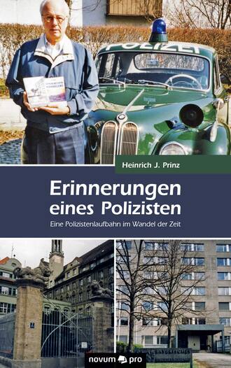 Heinrich J. Prinz. Erinnerungen eines Polizisten