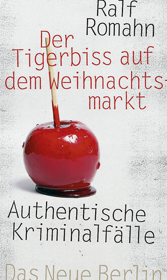 Ralf Romahn. Der Tigerbiss auf dem Weihnachtsmarkt