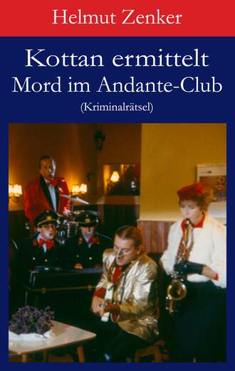 Helmut Zenker. Kottan ermittelt: Mord im Andante-Club