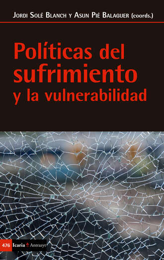 Jordi Sol? Blanch. Pol?ticas del sufrimiento y la vulnerabilidad