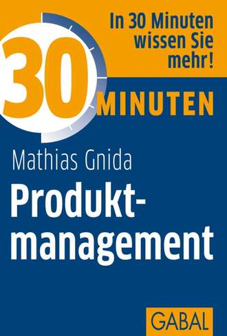 Mathias Gnida. 30 Minuten Produktmanagement