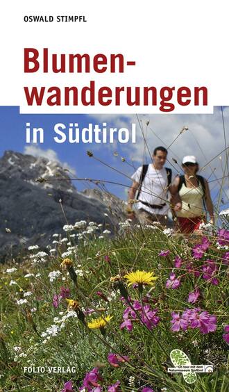 Oswald  Stimpfl. Blumenwanderungen in S?dtirol