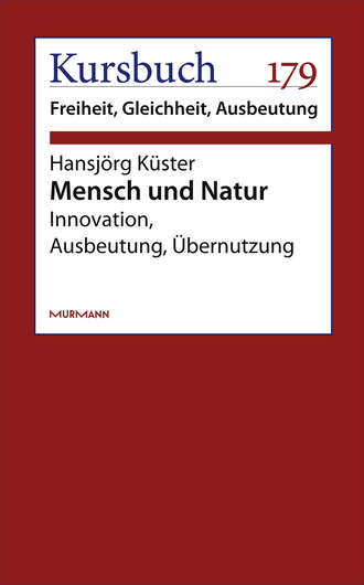 Hansj?rg K?ster. Mensch und Natur