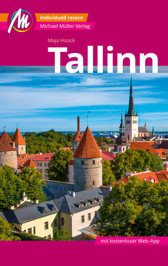 Maja Hoock. Tallinn MM-City Reisef?hrer Michael M?ller Verlag