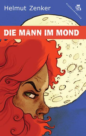 Helmut Zenker. Die Mann im Mond