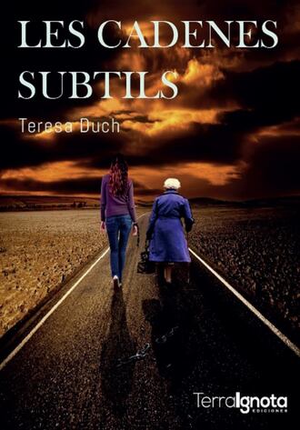 Teresa Duch. Les cadenes subtils