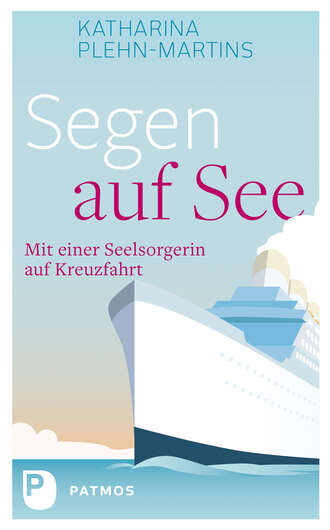 Katharina Plehn-Martins. Segen auf See