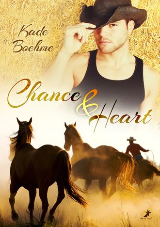 Kade  Boehme. Chance and Heart