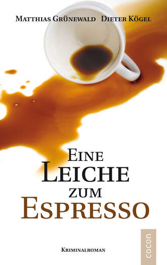 Dieter  Kogel. Eine Leiche zum Espresso