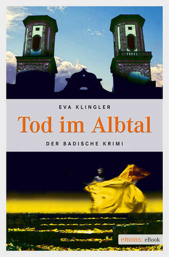 Eva  Klingler. Tod im Albtal