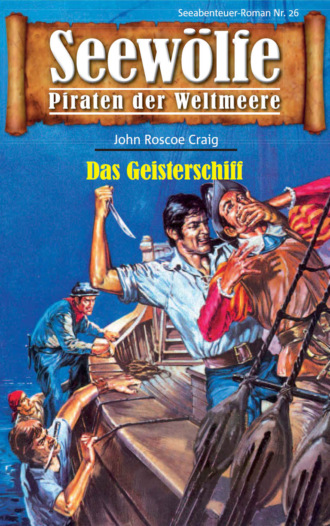 John Roscoe Craig. Seew?lfe - Piraten der Weltmeere 26