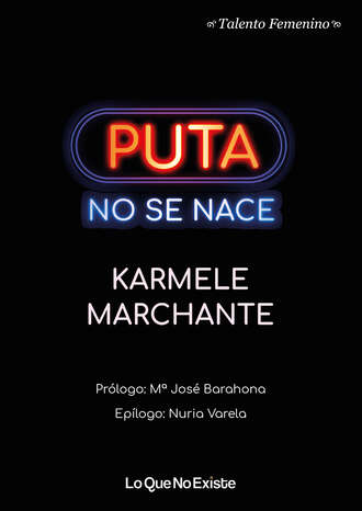 Karmele Marchante. Puta no se nace