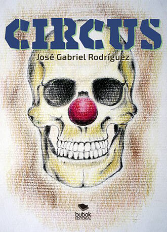 Jos? Gabriel Rodr?guez. Circus