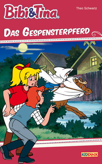 Theo Schwartz. Bibi & Tina - Das Gespensterpferd