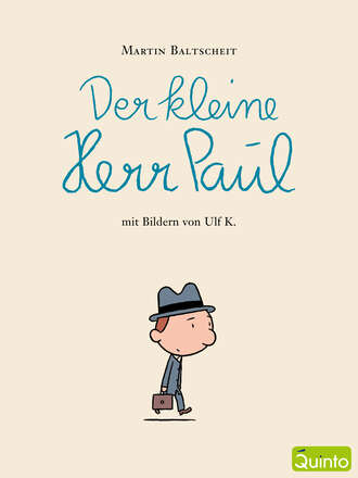 Martin Baltscheit. Der kleine Herr Paul