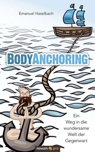 Emanuel Haselbach. BodyAnchoring