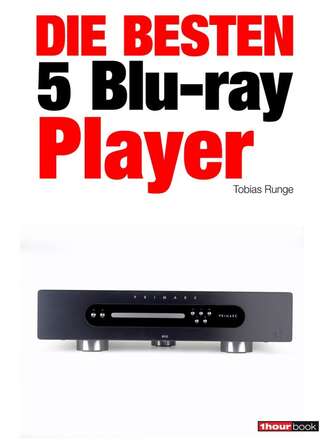 Tobias  Runge. Die besten 5 Blu-ray-Player