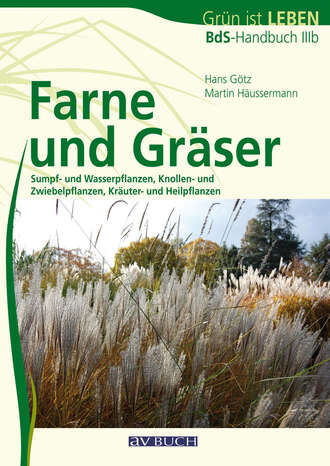 Hans  Gotz. Farne und Gr?ser