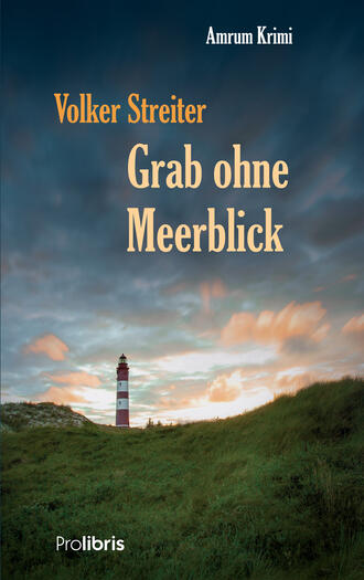 Volker  Streiter. Grab ohne Meerblick