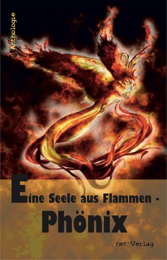 Detlef  Klewer. Eine Seele aus Flammen - Ph?nix