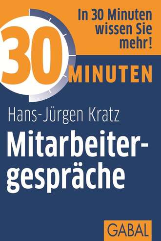 Hans-J?rgen Kratz. 30 Minuten Mitarbeitergespr?che