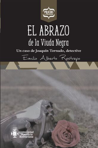 Emilio Alberto Restrepo. El abrazo de la Viuda Negra