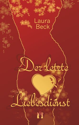 Laura  Beck. Der letzte Liebesdienst