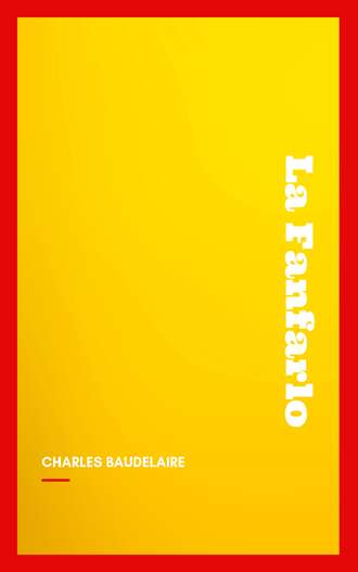 Baudelaire Charles. La Fanfarlo