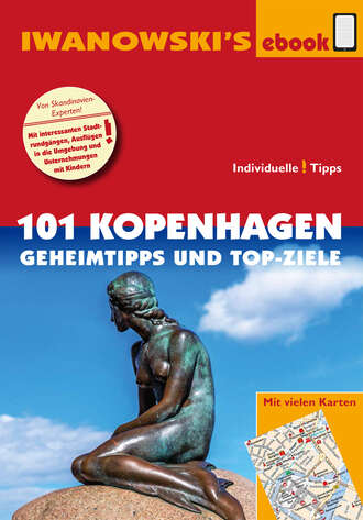 Dirk  Kruse-Etzbach. 101 Kopenhagen - Geheimtipps und Top-Ziele