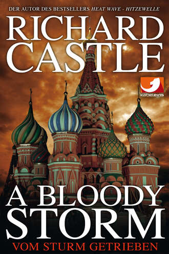 Richard  Castle. Derrick Storm: A Bloody Storm - Vom Sturm getrieben