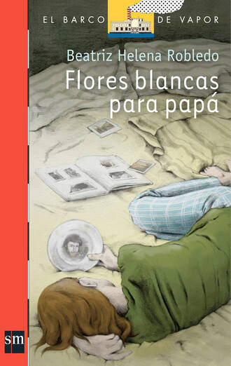 Beatriz Helena Robledo. Flores blancas para pap? (Plan Lector Juvenil]