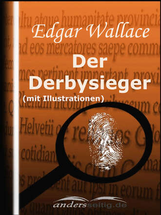 Edgar Wallace. Der Derbysieger (mit Illustrationen)