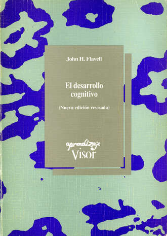 John H. Flavell. El desarrollo cognitivo