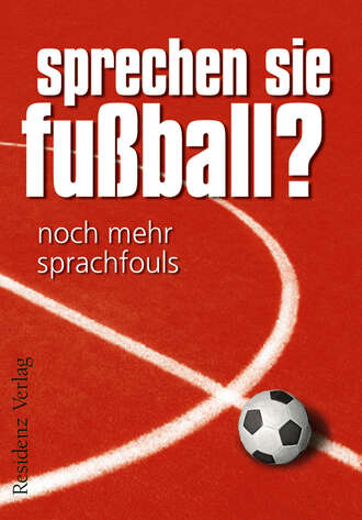 Gunther  Eisenhuber. Sprechen Sie Fu?ball? Band II