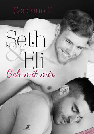 Cardeno  C.. Seth & Eli: Geh mit mir