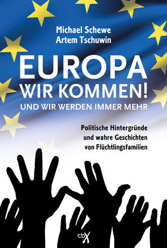 Michael Schewe. Europa, wir kommen! Und wir werden immer mehr.