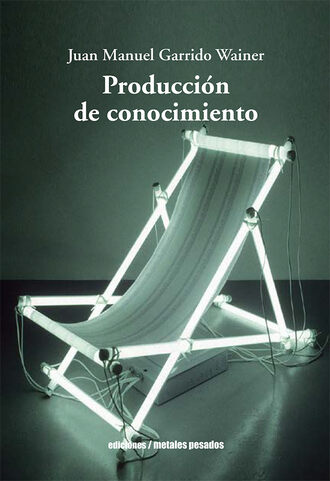 Juan Manuel Garrido Wainer . Producci?n de conocimiento