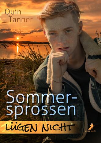 Quin Tanner. Sommersprossen l?gen nicht