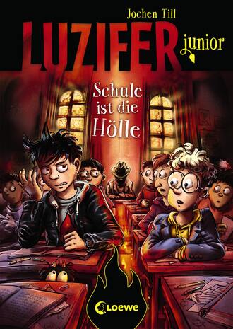 Jochen Till. Luzifer junior (Band 6) – Schule ist die H?lle