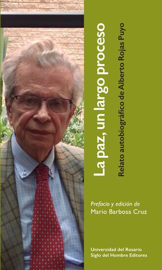 Alberto Rojas Puyo. La paz, un largo proceso