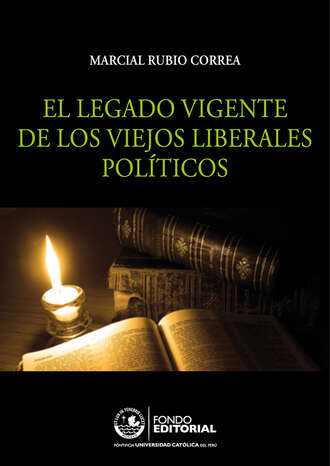 Marcial Rubio. El legado vigente de los viejos liberales pol?ticos