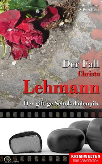 Peter  Hiess. Der Fall Christa Lehmann