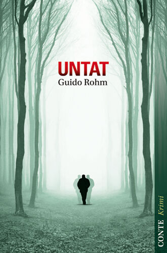 Guido  Rohm. Untat