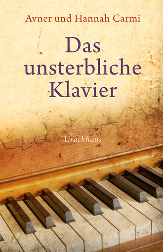 Avner Carmi. Das unsterbliche Klavier