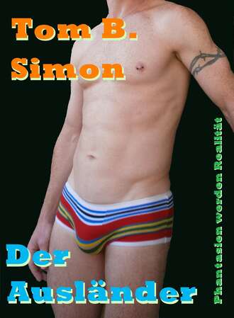 Tom B. Simon. Der Ausl?nder