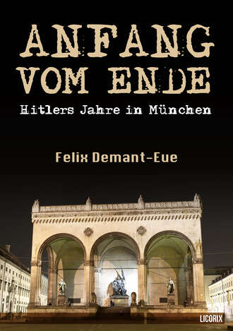 Felix Demant-Eue. Anfang vom Ende 