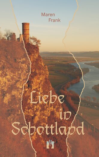 Maren  Frank. Liebe in Schottland